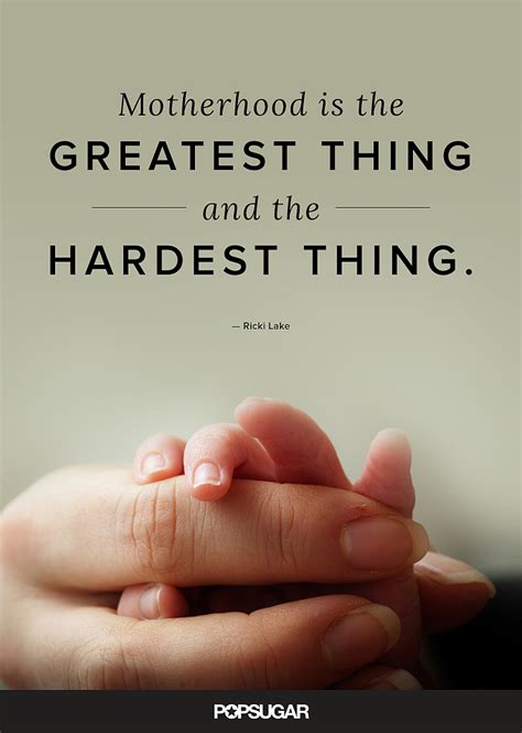 Beautiful Quotes About Motherhood To Share With Your Mom This Mother