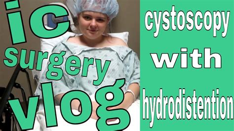 Cystoscopy Vloginterstitial Cystitis Procedure Youtube