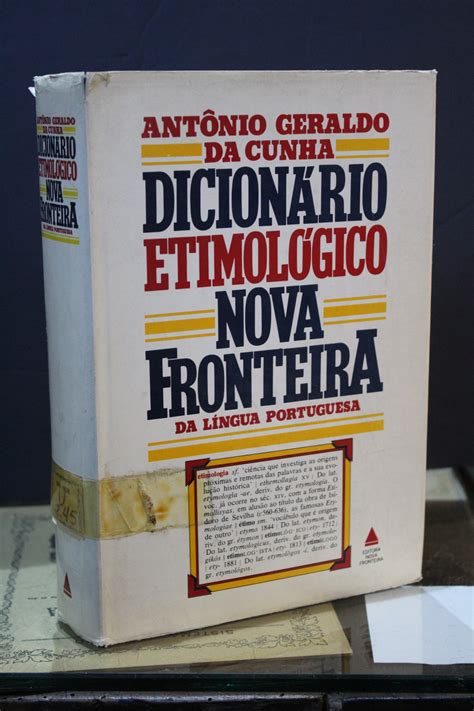 Dicionário Etimológico Nova Fronteira Da Língua Portuguesa Geraldo Da