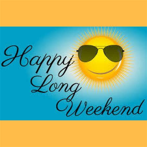 Have A Safe And Happy Long Weekend Memorialday Memorialdat2017