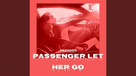 Passenger Let Her Go Youtube Music