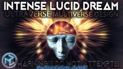 Extremely Powerful Ultraverse Multiverse Lucid Dream Music Lucid Sleep