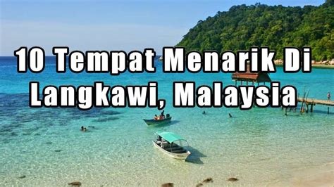 10 Tempat Bercuti Di Pulau Langkawi Malaysia Youtube