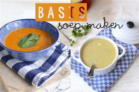 Basisrecept Soep Maken Lekker En Simpel