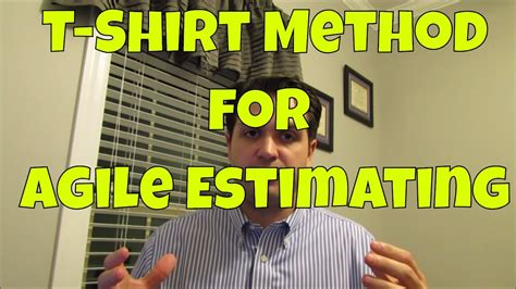 T Shirt Method For Agile Estimating Youtube