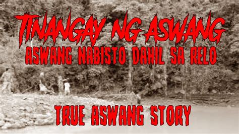 Tinangay Ng Aswang Aswang True Story Youtube