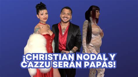 Christian Nodal Y Cazzu Anuncian Que Ser N Pap S Youtube