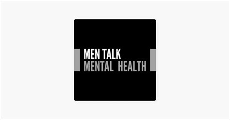 ‎men Talk Mental Health On Apple Podcasts
