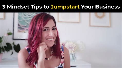 3 Mindset Tips To Jumpstart Your Business