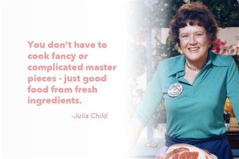 10 Of Our Favorite Julia Child Isms With Images Julia Child Quotes