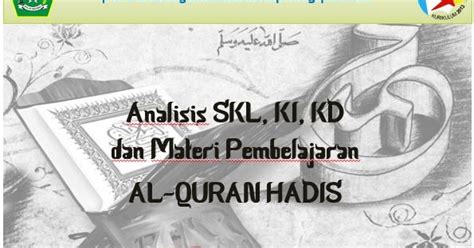 Kumpulan contoh rumusan masalah makalah, proposal, penelitian, deskriptif, karya ilmiah dan lain sebagainya. Analisis Keterkaitan SKL, KI, KD Al Quran Hadis Kelas XI ...