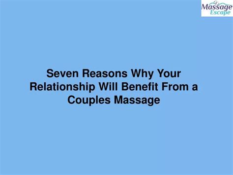 Ppt Seven Reasons Why Your Relationship Will Benefit From A Couples