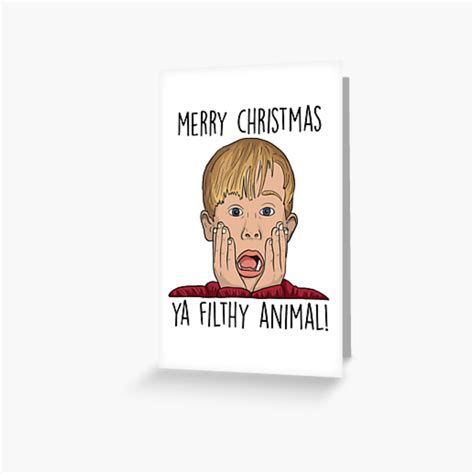 Merry Christmas Ya Filthy Animal Greeting Card For Sale By