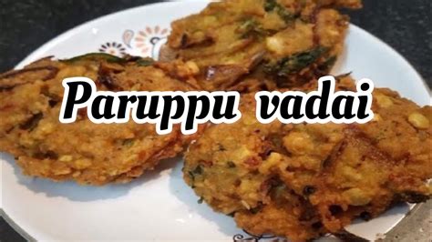 Paruppu Vadai Masal Vadai Snacks Recipe In Tamil Priyas Lifestyle