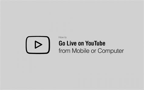 How To Go Live On Youtube From Mobile Or Computer