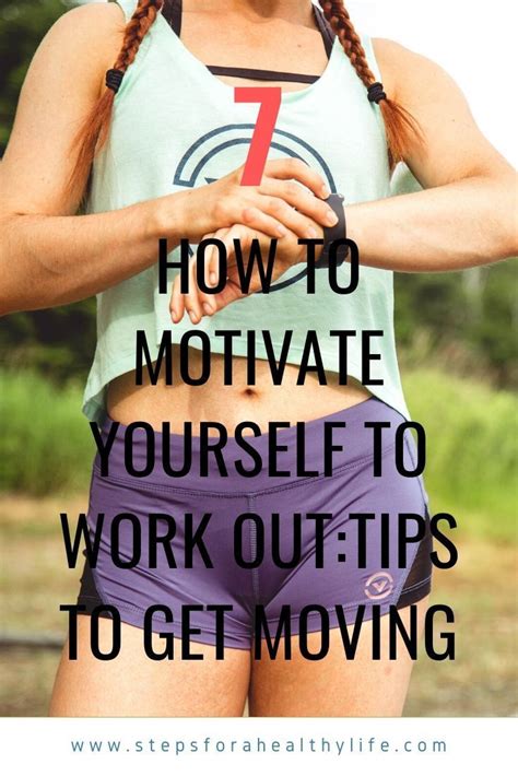 How To Motivate Yourself To Work Out Best 7 Tips To Get You Moving