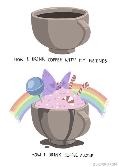 How I Drink Coffee Owlturd Coffee Comics Funny Comics And Strips