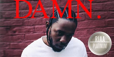 Kendrick Lamar's 'DAMN.' is Now Certified Platinum ...