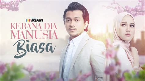 Check spelling or type a new query. Kerana Dia Manusia Biasa Live Episod 2 Tonton Video Drama ...