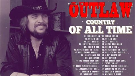 country outlaw music top outlaw country best songs youtube