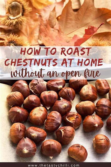 How To Roast Chestnuts At Home The Tasty Chilli