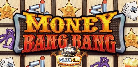 รีวิว slotxo online เกมสล็อต money bang bang แนววิถีคาบอย slotxo ai สล๊อตออนไลน์อันดับ 1 พร้อม