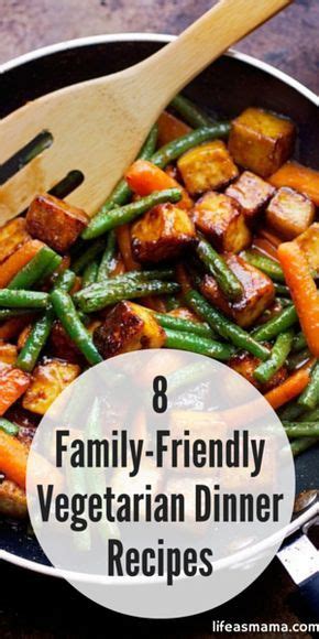 8 Family-Friendly Vegetarian Dinner Recipes | Vegetarian ...
