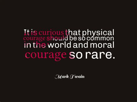 Mark twain, one of the greatest american authors and humorists, had a way with words beyond his books and stories. Courage Quotes By Mark Twain. QuotesGram