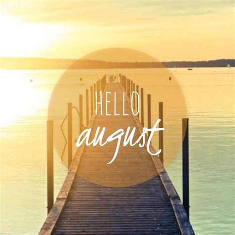 Hello August Pictures, Photos, and Images for Facebook, Tumblr ...