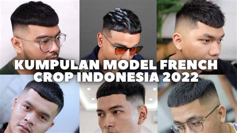 Kumpulan Model French Crop Orang Indonesia Model Rambut Pria 2022 Youtube