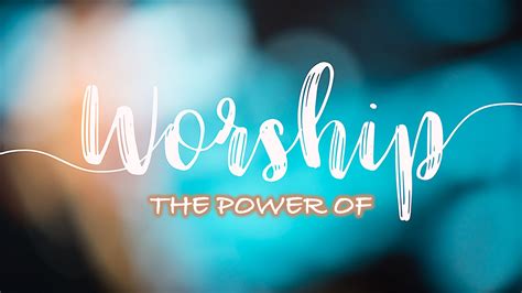 The Power Of Worship Ceic