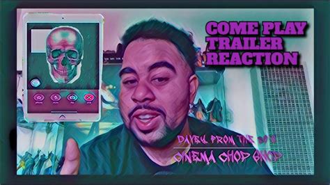 Come Play Trailer Reaction Subscriber Request Youtube