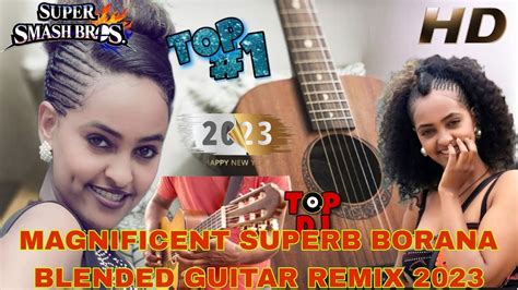Magnificent Superb Borana Guitar Music 2023 By Dj Dub Youtube