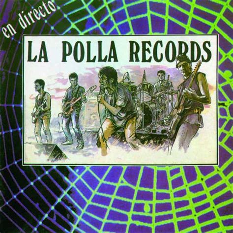 La Polla Records Quiero Ver En Directo Play On Anghami