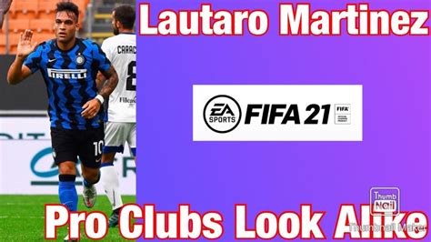 There are 7 other versions of martínez in fifa 21, check them out using the navigation above. Lautaro Martinez- FIFA 21 Pro Clubs Look Alike - YouTube
