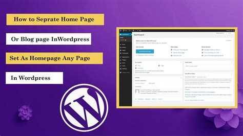 How To Create A Separate Home Page And Blog Page In Wordpress Set As