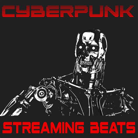 Cyberpunk Streaming Beats Safe For Twitch Playlist By Karlcasey13