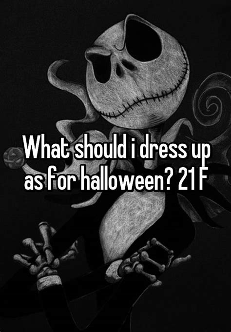 What Should I Dress Up As For Halloween 21 F