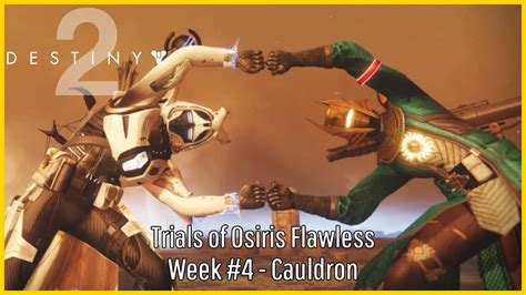 Destiny 2 Trials Of Osiris Flawless Week 4 Cauldron Youtube
