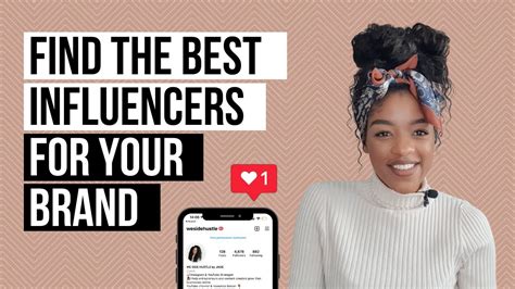 Find The Best Influencers For Your Brand Influencer Marketing How