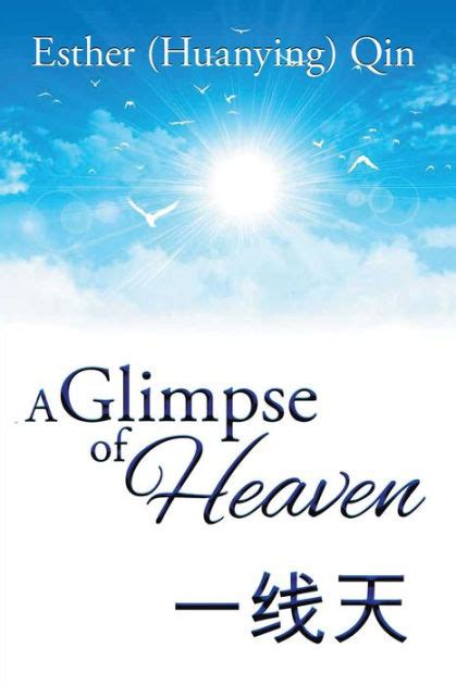 A Glimpse Of Heaven By Esther Huanying Qin Paperback Barnes And Noble