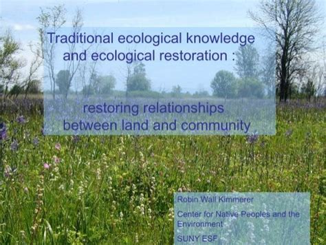 Traditional Ecological Knowledge And Ecological Restoration