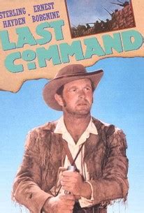 Serving up fresh and rotten reviews for movies and tv. The Last Command (1955) - Rotten Tomatoes