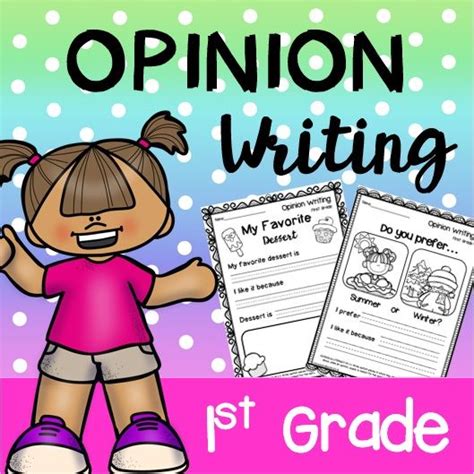 First Grade Opinion Writing Prompts And Worksheets Opinion Writing