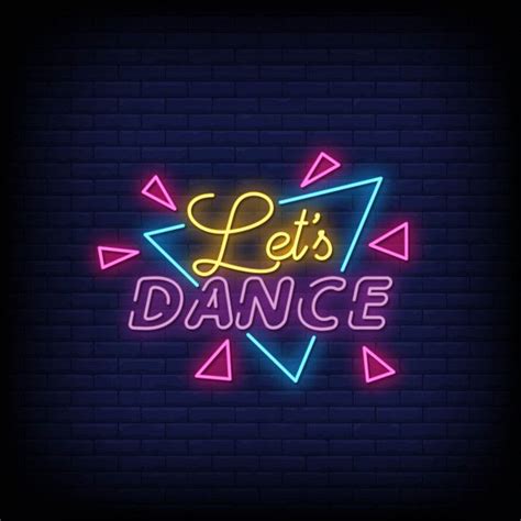 Premium Vector Lets Dance Neon Signs Style Text Neon Signs Lets