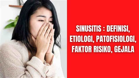 Sinusitis Definisi Etiologi Patofisiologi Faktor Risiko Gejala