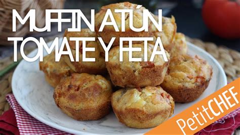 Receta Muffin Atún Tomate Y Feta I Petitchef Youtube