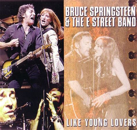 Bruce springsteen (born 23.9.1949) bruce springsteen is an american singer / songwriter, known affectionately among his fans as 'the he has two sisters: Bruce Springsteen & The E Street Band / Like Young Lovers ...