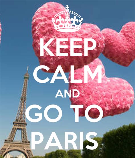 Keep Calm And Go To Paris Poster Ale Keep Calm O Matic
