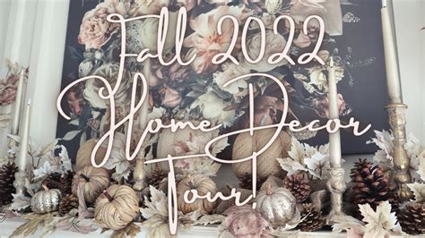 Fall 2022 Home Decor Tour Youtube